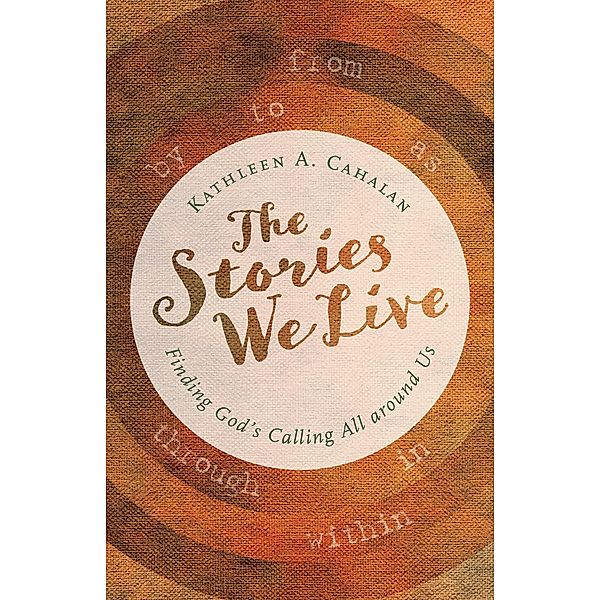 Stories We Live, Kathleen A. Cahalan