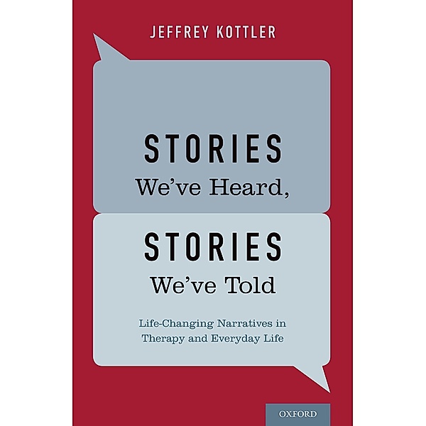 Stories We've Heard, Stories We've Told, Jeffrey Kottler