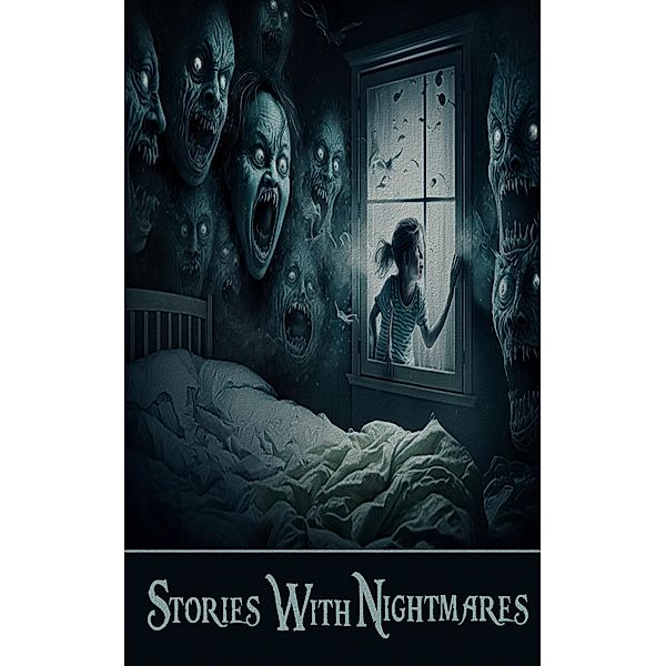 Stories with Nightmares, H G Wells, Edgar Allan Poe, Bram Stoker