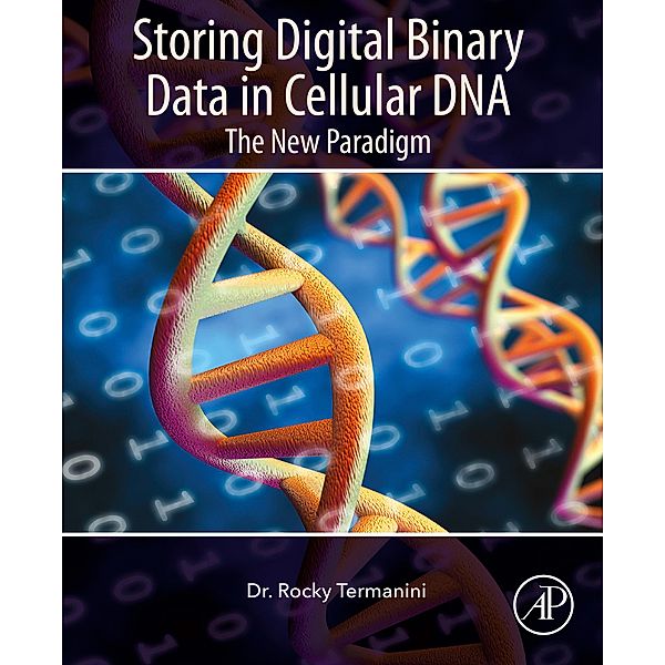 Storing Digital Binary Data in Cellular DNA, Rocky Termanini