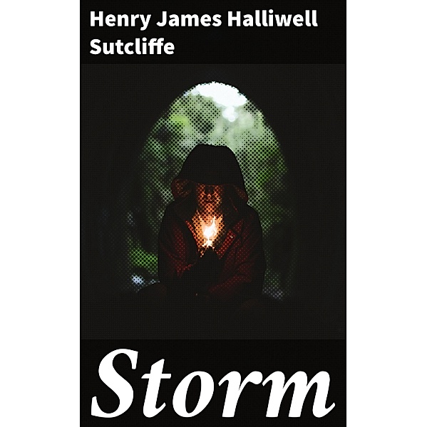 Storm, Henry James Halliwell Sutcliffe