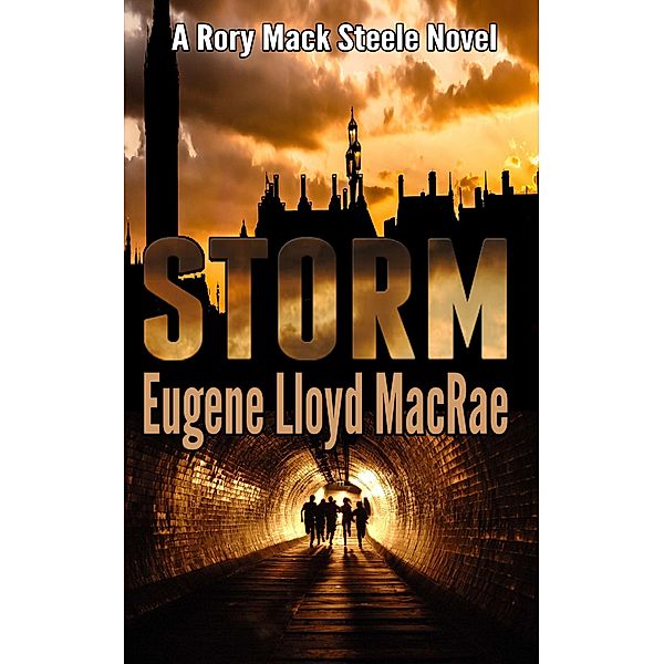 Storm (A Rory Mack Steele Novel, #2) / A Rory Mack Steele Novel, Eugene Lloyd MacRae