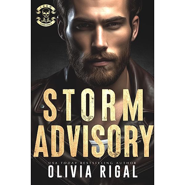 Storm Advisory (Iron Tornadoes MC Romance, #9) / Iron Tornadoes MC Romance, Olivia Rigal