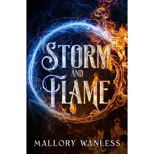 Storm and Flame (Enchanted, #1) / Enchanted, Mallory Wanless