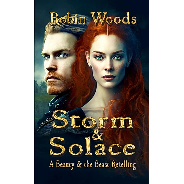 Storm and Solace: A Beauty and the Beast Retelling, Robin Woods