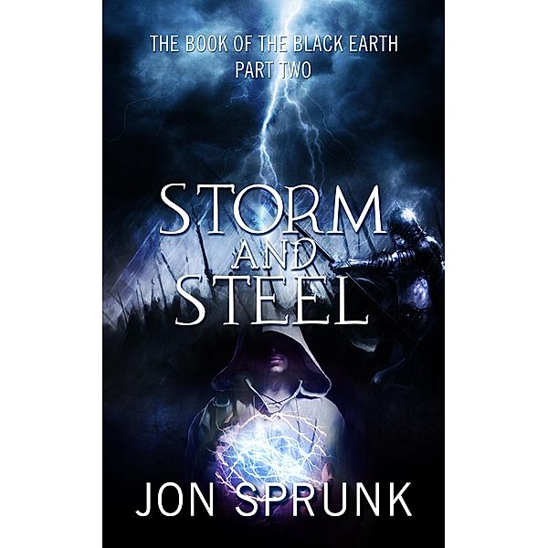 Storm and Steel, Jon Sprunk