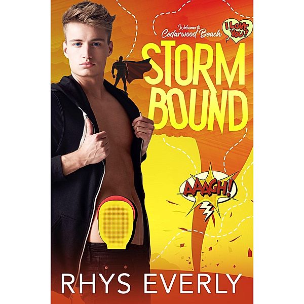 Storm Bound (Cedarwood Beach, #4) / Cedarwood Beach, Rhys Everly, Rhys Writes Romance