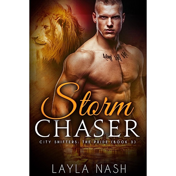 Storm Chaser (City Shifters: the Pride, #3) / City Shifters: the Pride, Layla Nash