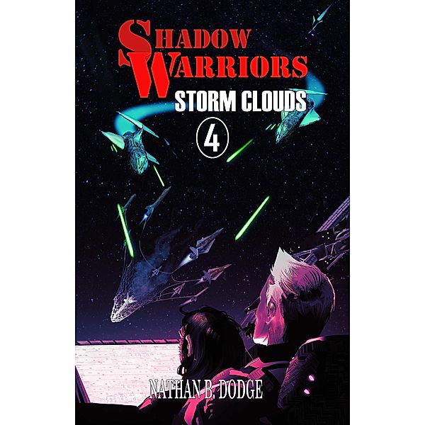 Storm Clouds (Shadow Warriors, #4) / Shadow Warriors, Nathan B. Dodge