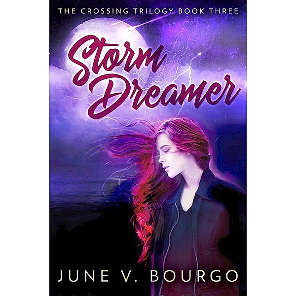 Storm Dreamer / The Crossing Trilogy Bd.3, June V. Bourgo