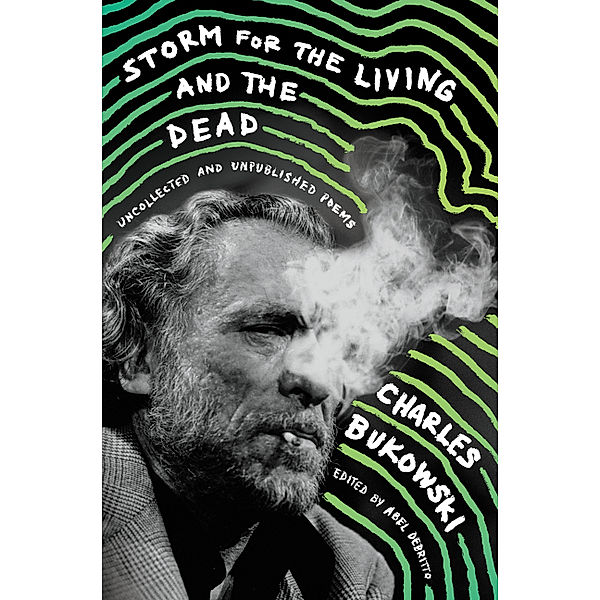 Storm for the Living and the Dead, Charles Bukowski