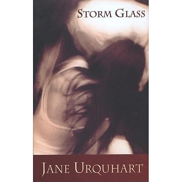 Storm Glass, Jane Urquhart