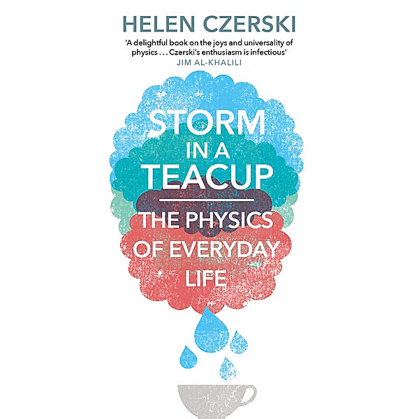 Storm in a Teacup, Helen Czerski