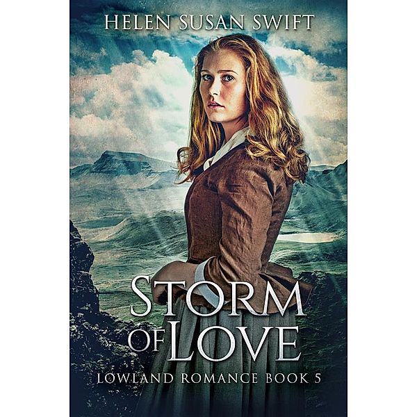 Storm Of Love / Lowland Romance Bd.5, Helen Susan Swift