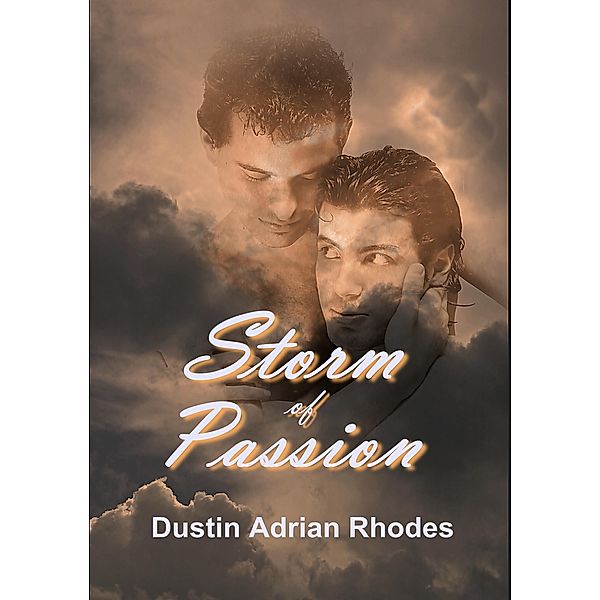 Storm of Passion / Dustin Adrian Rhodes, Dustin Adrian Rhodes