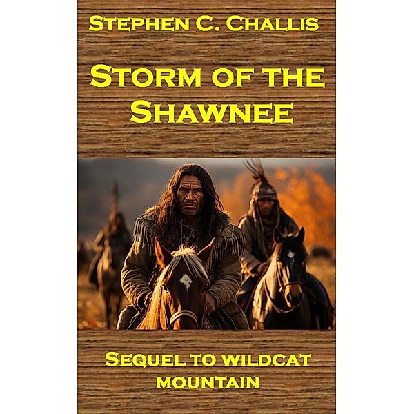 Storm of the Shawnee, Stephen C. Challis