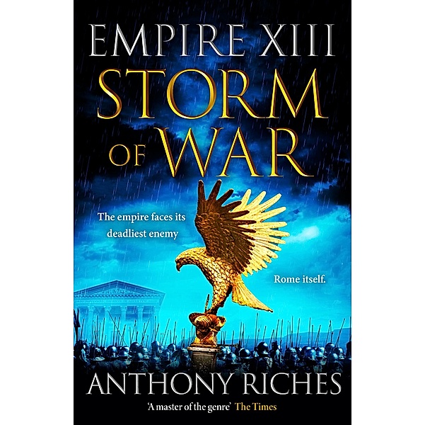 Storm of War:  Empire XIII / Empire series Bd.13, Anthony Riches