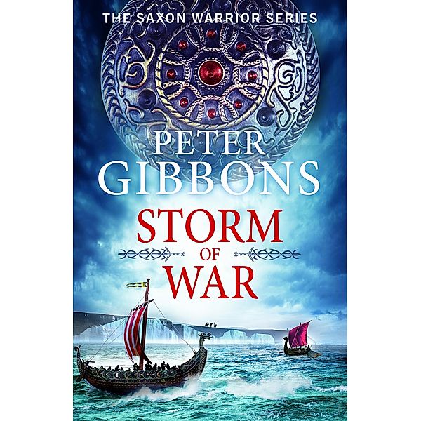 Storm of War / The Saxon Warrior Series Bd.2, Peter Gibbons