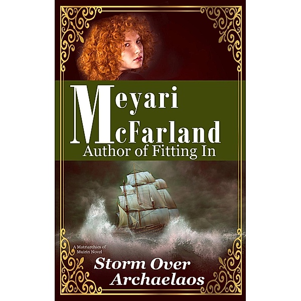 Storm Over Archaelaos (Matriarchies of Muirin, #8), Meyari McFarland