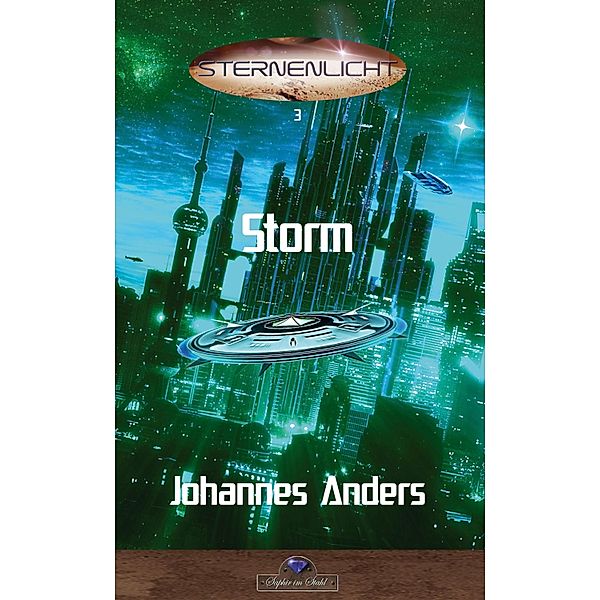 Storm / Sternenlicht Bd.3, Johannes Anders