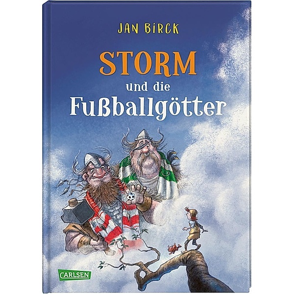 Storm und die Fußballgötter / Storm oder die Erfindung des Fußballs Bd.2, Jan Birck