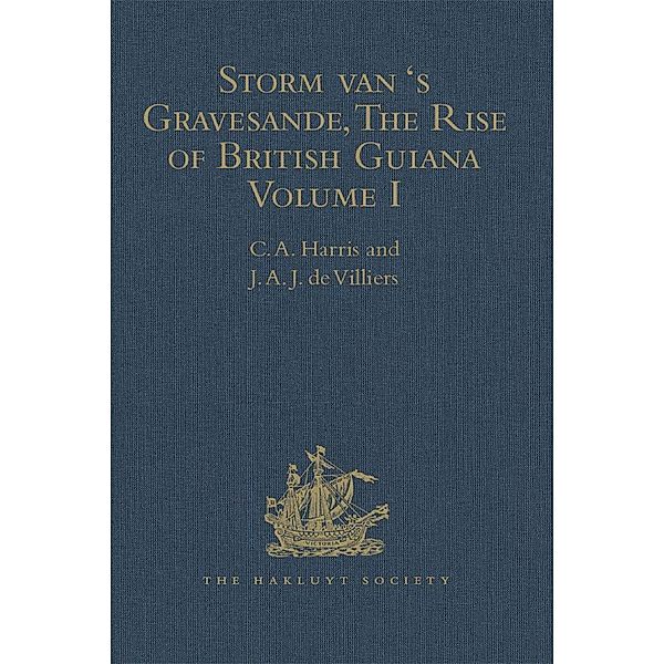 Storm van 's Gravesande, The Rise of British Guiana, Compiled from His Despatches, J. A. J. De Villiers