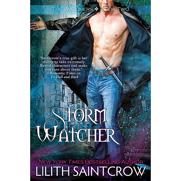 Storm Watcher / The Watchers, Lilith Saintcrow