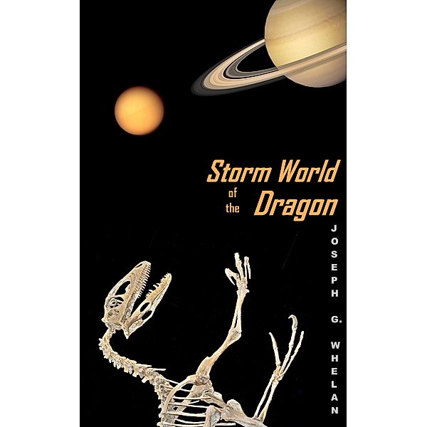 Storm World of the Dragon (Dragon World, #3) / Dragon World, Joseph Whelan