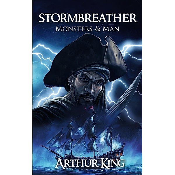 Stormbreather (Monsters & Man, #1) / Monsters & Man, Arthur King