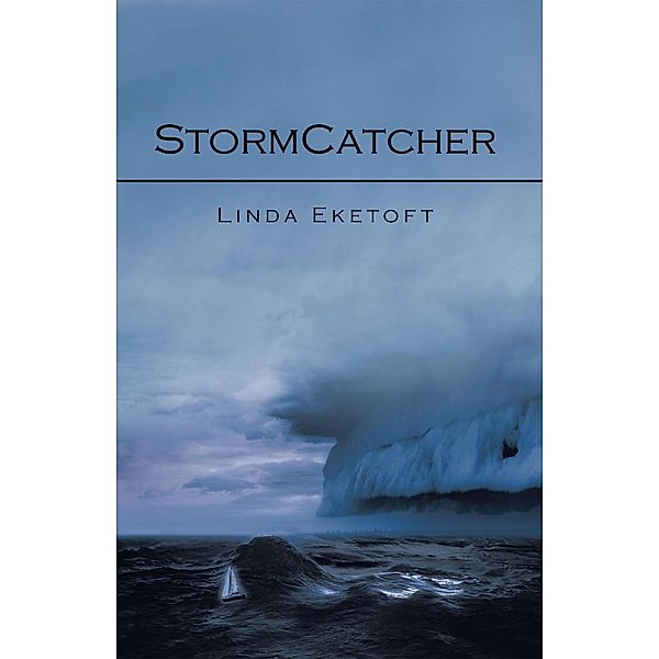 Stormcatcher, Linda Eketoft