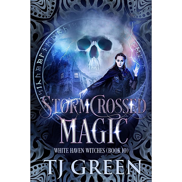 Stormcrossed Magic (White Haven Witches) / White Haven Witches, Tj Green