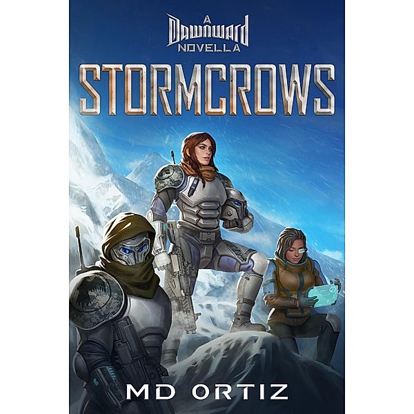 Stormcrows (Dawnward, #1) / Dawnward, Md Ortiz