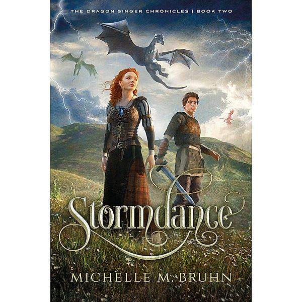 Stormdance (The Dragon Singer Chronicles, #2) / The Dragon Singer Chronicles, Michelle M. Bruhn