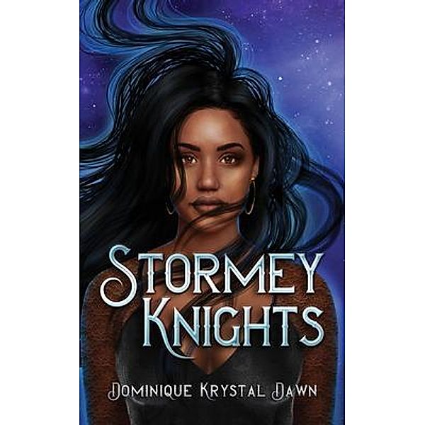 Stormey Knights / Write and Vibe, Dominique Krystal Dawn