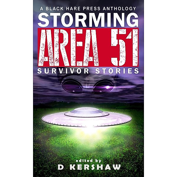 Storming Area 51: Survivor Stories, Black Hare Press