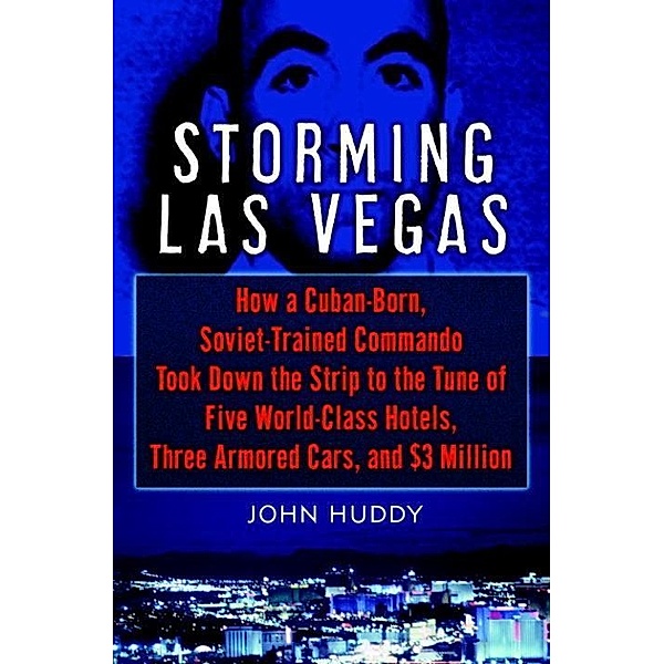 Storming Las Vegas, John Huddy