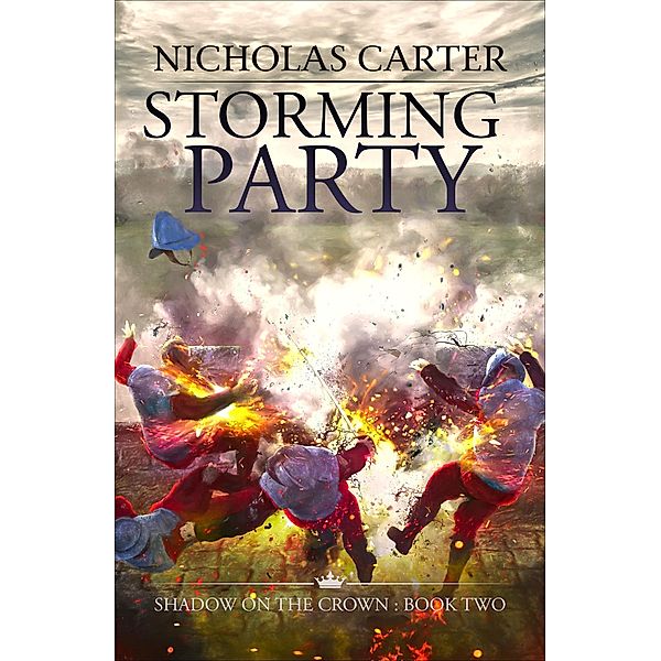 Storming Party / The Shadow on the Crown, Nicholas Carter