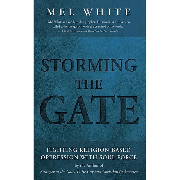 Storming the Gate, Mel White