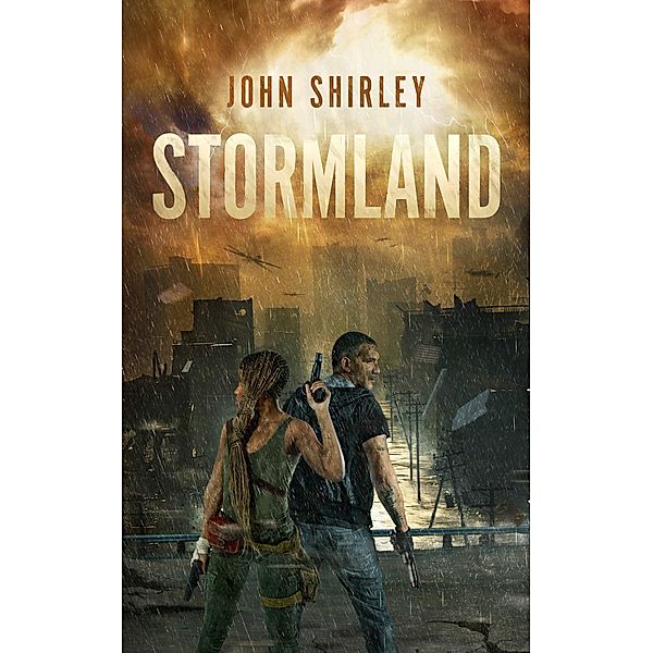 Stormland, John Shirley