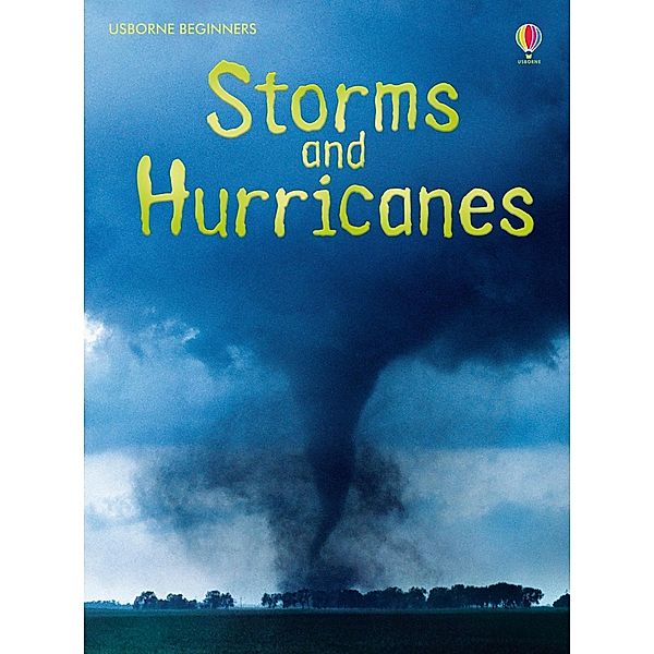 Storms and Hurricanes: For tablet devices / Usborne Publishing Ltd, Emily Bone