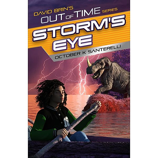 Storm's Eye / David Brin's Out of Time Series, October K. Santerelli