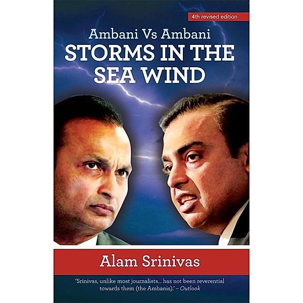 Storms in the Sea Wind: Ambani vs Ambani, Alam Srinivas