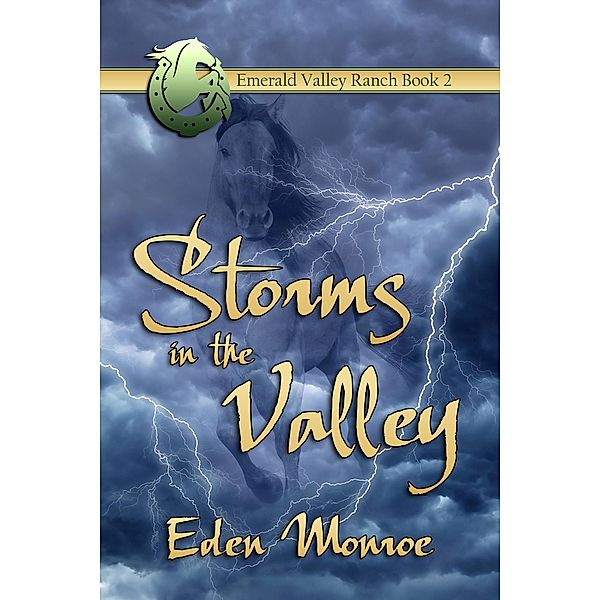 Storms in the Valley (Emerald Valley, #2) / Emerald Valley, Eden Monroe