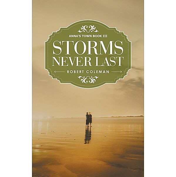 Storms Never Last, Robert Coleman