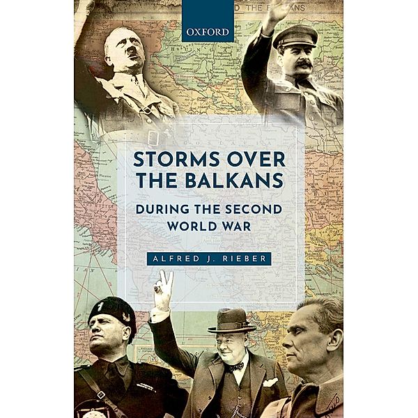 Storms over the Balkans during the Second World War, Alfred J. Rieber