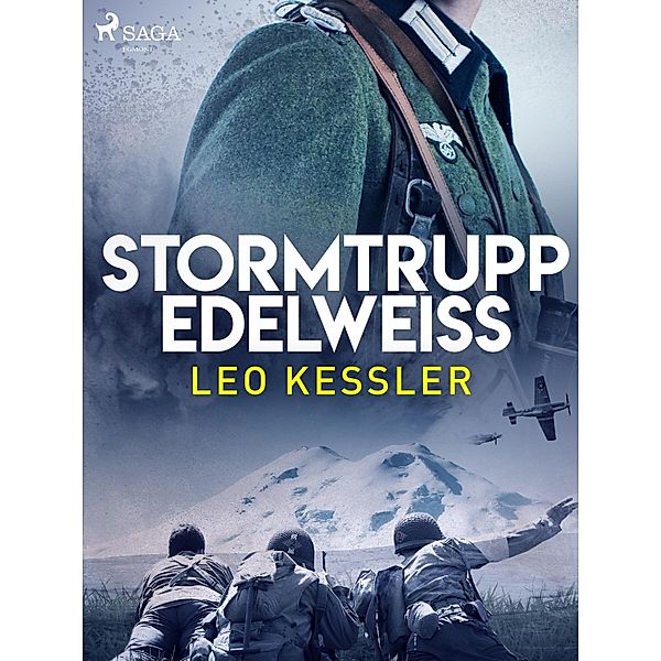 Stormtrupp Edelweiss, Leo Kessler