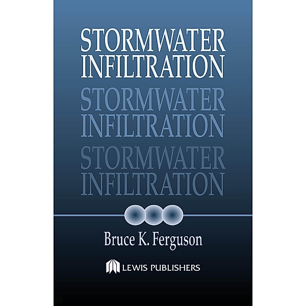Stormwater Infiltration, Bruce K. Ferguson