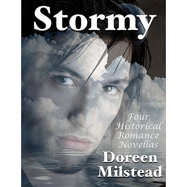 Stormy: Four Historical Romance Novellas, Doreen Milstead