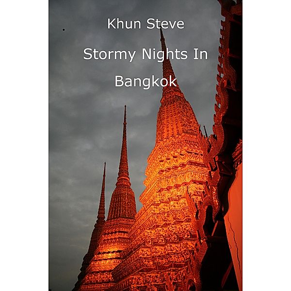 Stormy Nights In Bangkok, Khun Steve