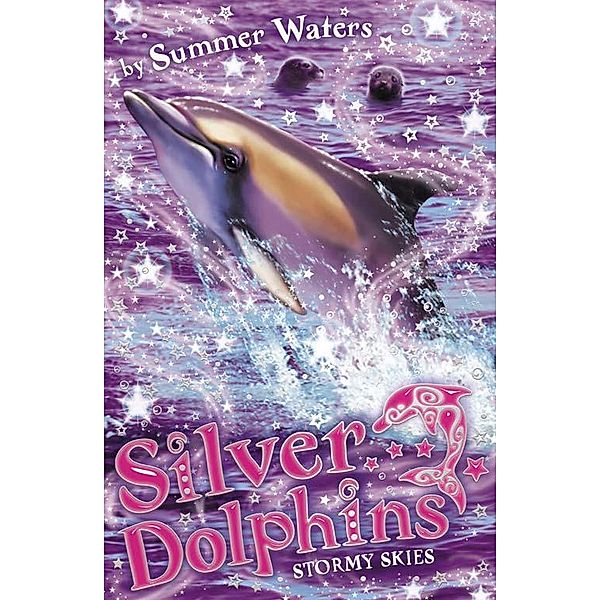 Stormy Skies / Silver Dolphins Bd.8, Summer Waters